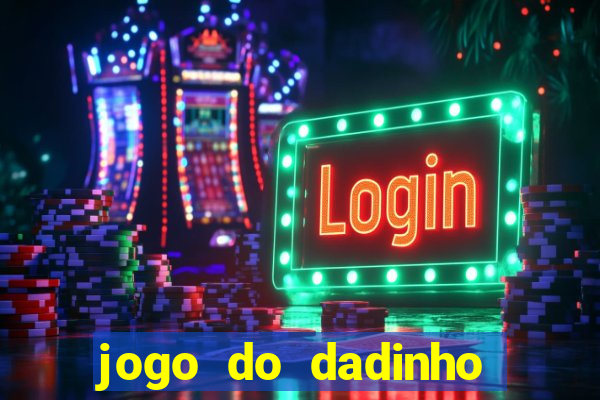 jogo do dadinho que ganha dinheiro